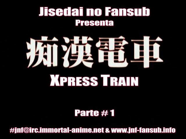 Chikan Densha (Jisedai no Fansub)